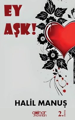 Ey Aşk! | Gülnar Yayınları