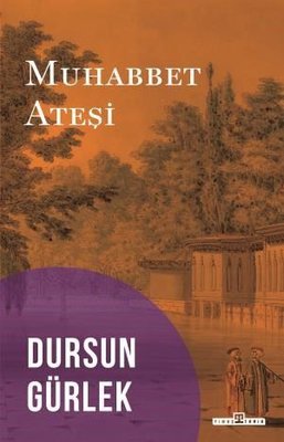 Muhabbet Ateşi | Timaş Yayınları
