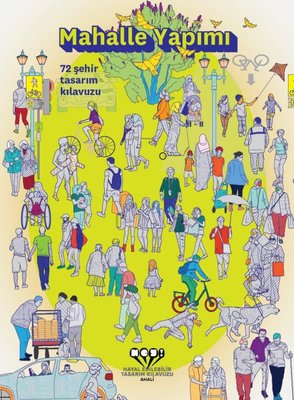 Mahalle Yapımı-72 Şehir Tasarımı - Hayal Edilebilir Tasarım Kılavuzu | YEM Yayın