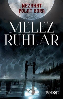 Melez Ruhlar | Poesis