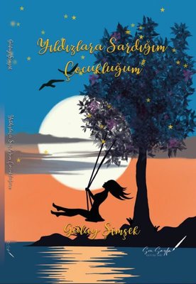 Yıldızlara Sardığım Çocukluğum | Son Sayfa Yayınları