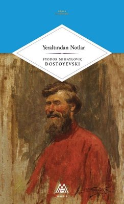Yeraltından Notlar - Dünya Klasikleri | Marsis Yayınları