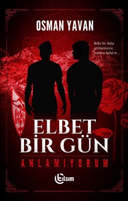 Elbet Bir Gün-Anlamıyorum | Tılsım Yayınevi