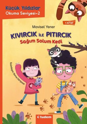 Sağım Solum Kedi - Kıvırcık İle Pıtırcık - 1.Kitap - Küçük Yıldızlar Okuma Seviyesi 2 | Tudem Yayınları