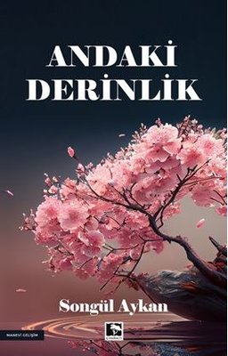 Andaki Derinlik | Çınaraltı Yayınları