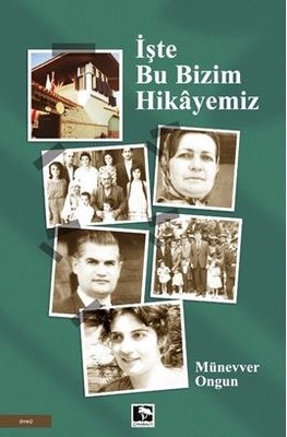 İşte Bu Bizim Hikayemiz | Çınaraltı Yayınları