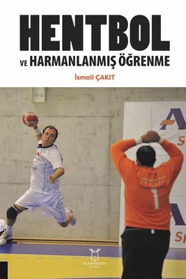 Hentbol ve Harmanlanmış Öğrenme | Akademisyen Kitabevi