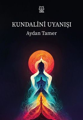Kundalini Uyanışı | Luna Yayınları