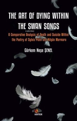 The Art of Dying Within The Swan Songs - A Comparative Analysis of Death and Suicide Within the Poet | Kriter