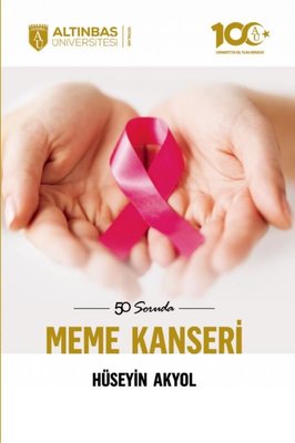 50 Soruda Meme Kanseri | Altınbaş Üniversitesi Yayınları