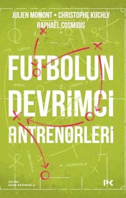 Futbolun Devrimci Antrenörleri | Profil Kitap
