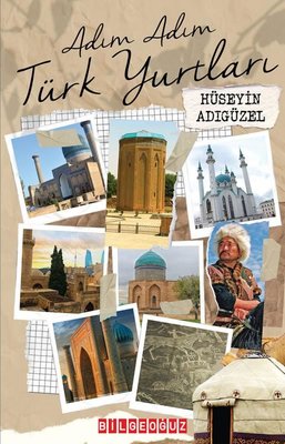 Adım Adım Türk Yurtları | Bilgeoğuz Yayınları
