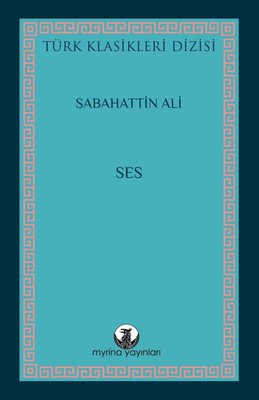 Ses - Türk Klasikleri Dizisi | Myrina Yayınları