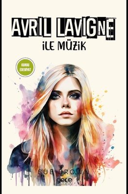 Avril Lavigne İle Müzik | Gece Kitaplığı