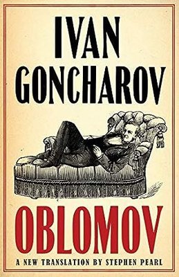 Oblomov: New Translation : Newly Translated and Annotated with an introduction by Professor Galya Di | Alma Books