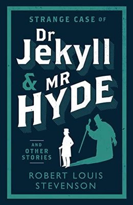 Strange Case of Dr Jekyll and Mr Hyde and Other Stories | Alma Books