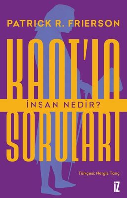 Kant'ın Soruları - İnsan Nedir? | İz Yayıncılık