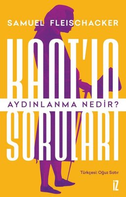 Kant'ın Soruları - Aydınlanma Nedir? | İz Yayıncılık