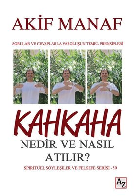Kahkaha Nedir ve Nasıl Atılır? Spiritüel Söyleşiler ve Felsefe Serisi - 50 | Az Kitap