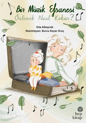 Bir Müzik Efsanesi - Özlemek Nasıl Kokar? | Hep Kitap