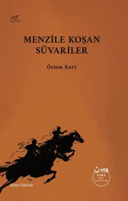 Menzile Koşan Süvariler | Uzam Yayınları