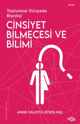 Cinsiyet Bilmecesi ve Bilimi - Toplumsal Dünyada Biyoloji | Fol Kitap