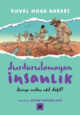 Durdurulamayan İnsanlık 2 - Dünya Neden Adil Değil? | Kolektif Kitap