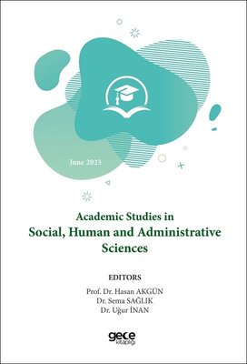 Academic Studies In Social Human and Administrative Sciences - June 2023 | Gece Kitaplığı