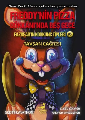 Fazbear'ın Korkunç Tipleri 5 - Tavşan Çağrısı - Freddy'nin Pizza Dükkanı'nda Beş Gece | Olimpos Çocuk