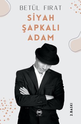 Siyah Şapkalı Adam | Siyah Beyaz