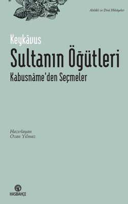 Sultanın Öğütleri - Kabusname'den Seçmeler | Hasbahçe