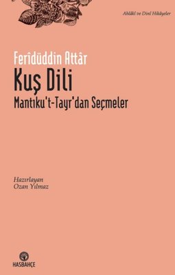 Kuş Dili - Mantıku't - Tayr'dan Seçme Hikayeler | Hasbahçe