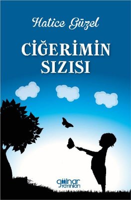 Ciğerimin Sızısı | Gülnar Yayınları
