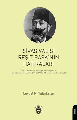 Sivas Valisi Reşit Paşa'nın Hatıraları | Dorlion Yayınevi