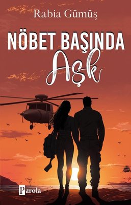 Nöbet Başında Aşk | Parola Yayınları