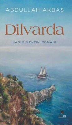 Dilvarda Kadim Kentin Romanı | Nova Art
