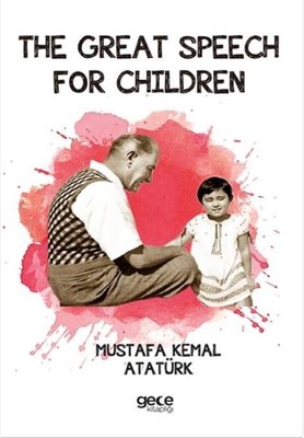 The Great Speech For Children - Nutuk İngilizce | Gece Kitaplığı