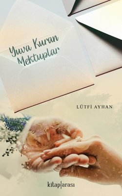 Yuva Kuran Mektuplar | Kitap Arası