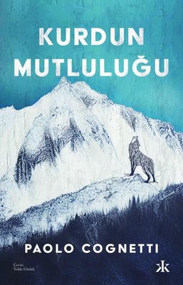 Kurdun Mutluluğu | Kafka Kitap