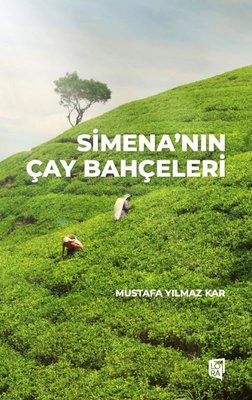 Simena'nın Çay Bahçeleri | Lora Yayıncılık