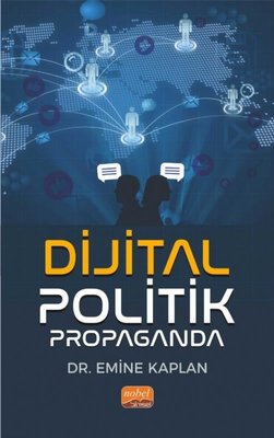 Dijital Politik Propaganda | Nobel Bilimsel Eserler