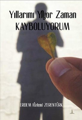 Yıllarımı Yiyor Zaman Kayboluyorum | Odessa Yayınevi