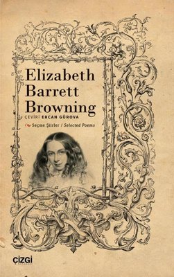 Seçme Şiirler - Selected Poems - Elizabeth Barrett Browning | Çizgi Kitabevi