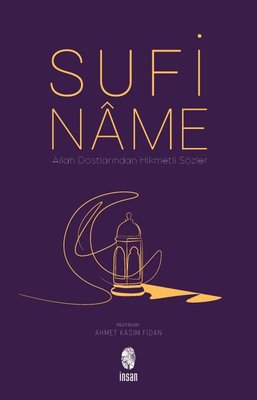 Sufiname - Allah Dostlarından Hikmetli Sözler | İnsan Yayınları