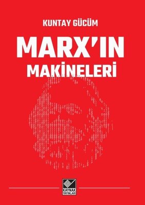 Marx'ın Makineleri | Kaynak Yayınları