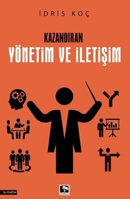 Kazandıran Yönetim ve İletişim | Çınaraltı Yayınları