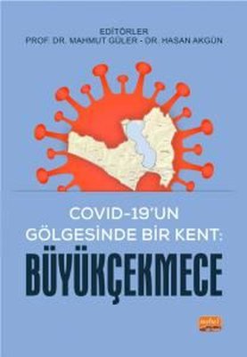 Büyükçekmece - Covid-19'un Gölgesinde Bir Kent | Nobel Bilimsel Eserler