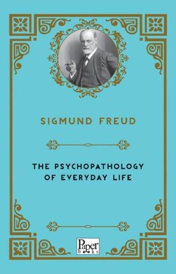 The Psychopathology of Everyday Life | Paper Books