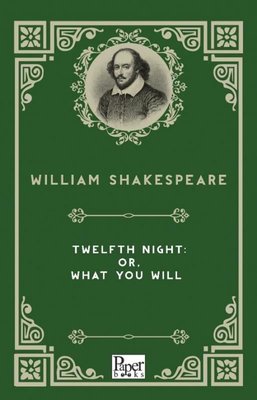 Twelfth Night: or What You Will | Paper Books