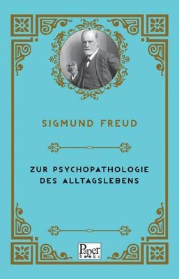 Zur Psychopathologie Des Alltagslebens | Paper Books